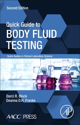 Quick Guide to Body Fluid Testing - Darci R. Block