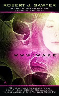 Www: Wake - Robert J. Sawyer