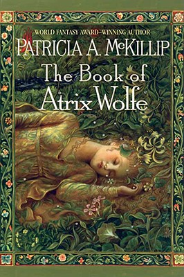 The Book of Atrix Wolfe - Patricia A. Mckillip