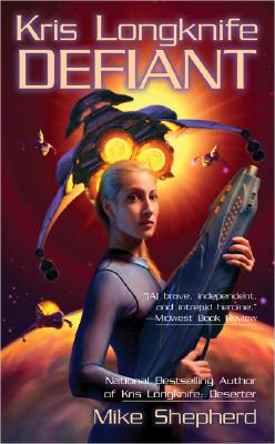 Kris Longknife: Defiant - Mike Shepherd