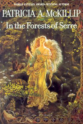 In the Forests of Serre - Patricia A. Mckillip