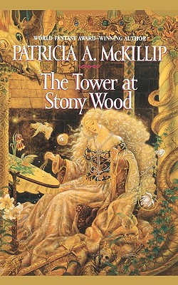 The Tower at Stony Wood - Patricia A. Mckillip
