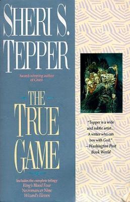 The True Game - Sheri S. Tepper