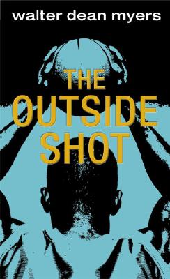 The Outside Shot - Walter Dean Myers
