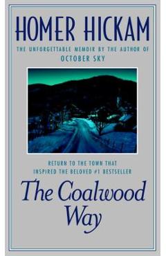 Coperta cărții 'The Coalwood Way - Homer Hickam'