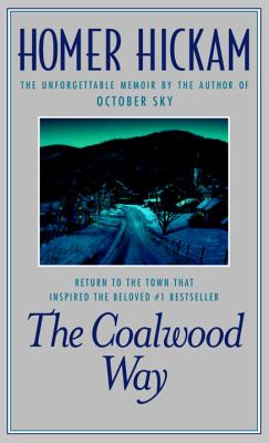 The Coalwood Way - Homer Hickam