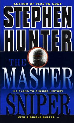 The Master Sniper - Stephen Hunter