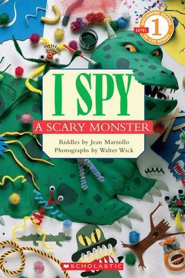 I Spy a Scary Monster (Scholastic Reader, Level 1): I Spy a Scary Monster - Jean Marzollo