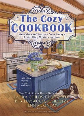 The Cozy Cookbook: More Than 100 Recipes from Today's Bestselling Mystery Authors - Julie Hyzy