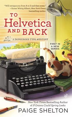 To Helvetica and Back - Paige Shelton