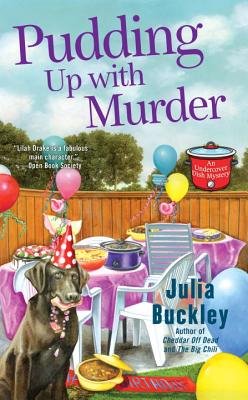 Pudding Up with Murder - Julia Buckley