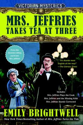 Mrs. Jeffries Takes Tea at Three - Emily Brightwell
