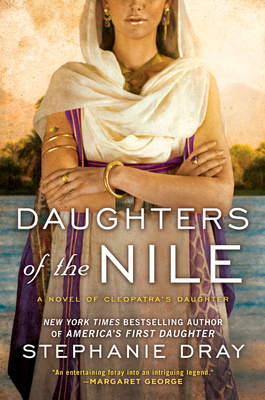 Daughters of the Nile - Stephanie Dray