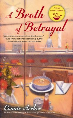 A Broth of Betrayal - Connie Archer