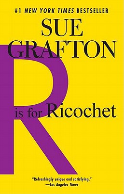  Is for Ricochet: A Kinsey Millhone Novel - Sue Grafton
