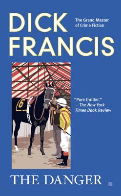 The Danger - Dick Francis