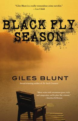 Black Fly Season: A Thriller - Giles Blunt