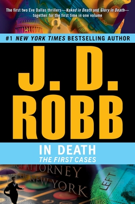 In Death: The First Cases - J. D. Robb