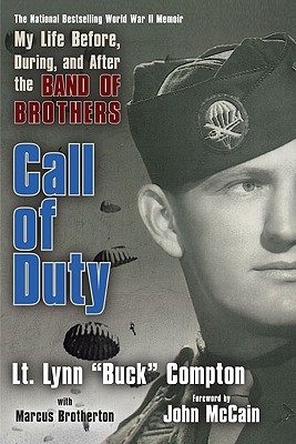 Call of Duty: My Life Before, During, and After the Band of Brothers - Lynn Compton