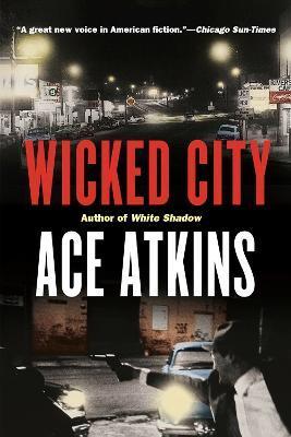Wicked City: A Thriller - Ace Atkins