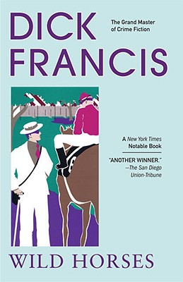 Wild Horses - Dick Francis