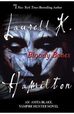 Poza produsului Bloody Bones: An Anita Blake, Vampire Hunter Novel - Laurell K. Hamilton