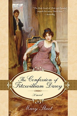 The Confession of Fitzwilliam Darcy - Mary Street