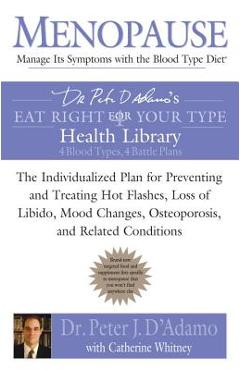 Coperta cărții 'Menopause: Manage Its Symptoms with the Blood Type Diet: The Individualized Plan for Preventing and Treating Hot'