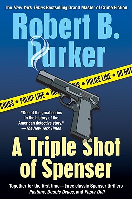 A Triple Shot of Spenser: A Thriller - Robert B. Parker