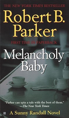 Melancholy Baby - Robert B. Parker