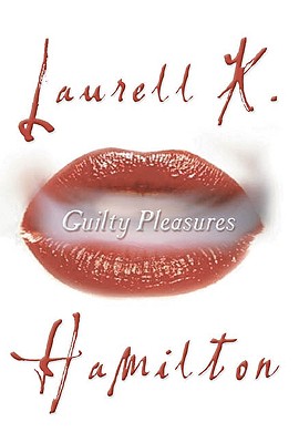 Guilty Pleasures - Laurell K. Hamilton