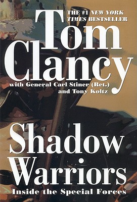 Shadow Warriors: Inside the Special Forces - Tom Clancy
