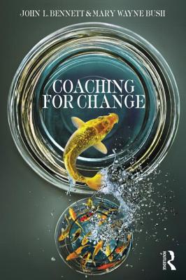 Coaching for Change - John L. Bennett