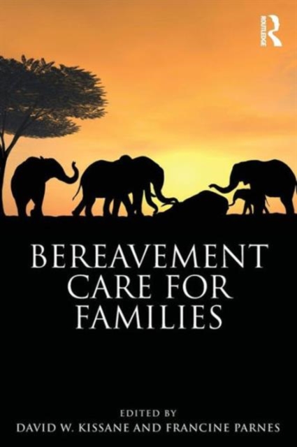 Bereavement Care for Families - David W. Kissane