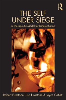 The Self Under Siege: A Therapeutic Model for Differentiation - Robert W. Firestone