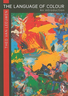 The Language of Colour: An Introduction - Theo Van Leeuwen