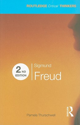 Sigmund Freud - Pamela Thurschwell