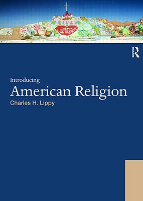 Coperta cărții 'Introducing American Religion - Charles H. Lippy'