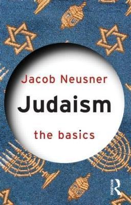 Judaism: The Basics - Jacob Neusner