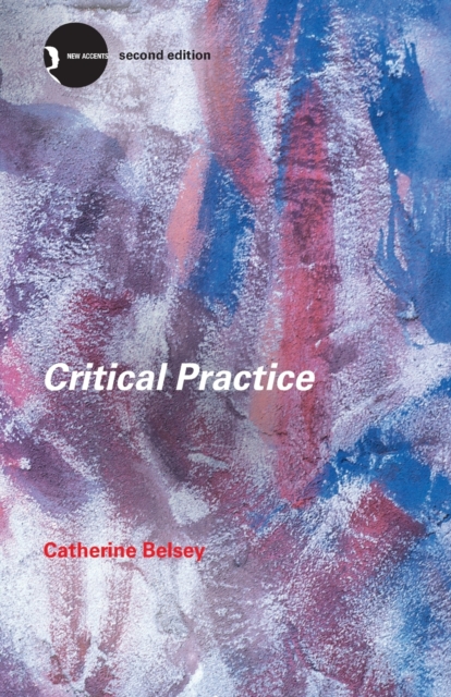 Critical Practice - Catherine Belsey