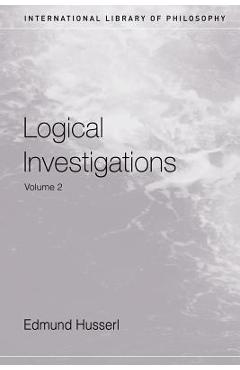 Logical Investigations: Volume II - Edmund Husserl