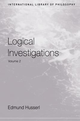 Logical Investigations: Volume II - Edmund Husserl