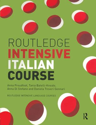 Routledge Intensive Italian Course - Anna Proudfoot
