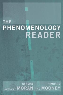 The Phenomenology Reader - Tim Mooney