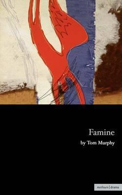 Famine - Tom Murphy