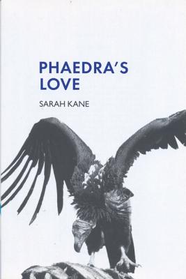 Phaedra's Love - Sarah Kane