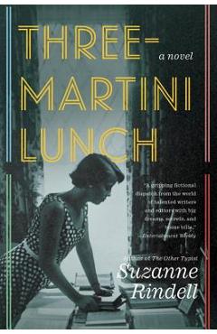 Coperta cărții 'Three-Martini Lunch - Suzanne Rindell'