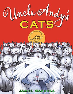 Uncle Andy's Cats - James Warhola