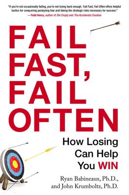 Fail Fast, Fail Often: How Losing Can Help You Win - Ryan Babineaux