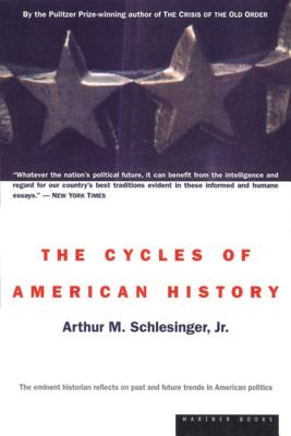 The Cycles of American History - Arthur M. Schlesinger